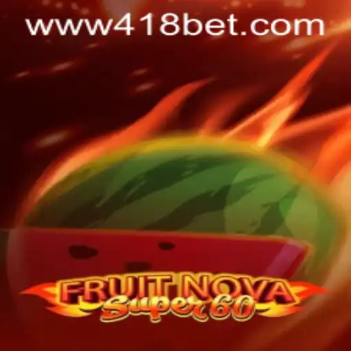 Desbravando FruitNovaSuper60 no 418bet.com: Descubra as Regras e Dicas