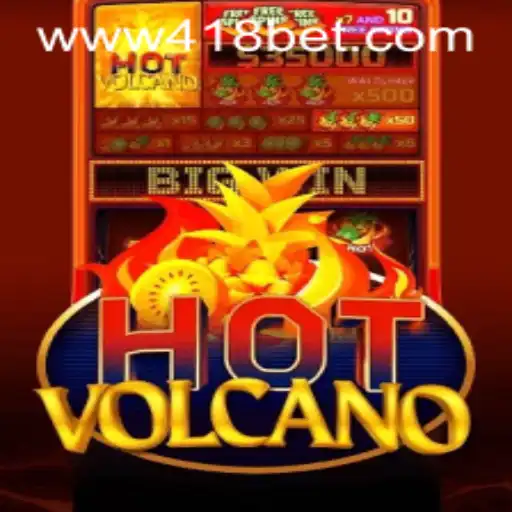 HotVolcano: Descobrindo a Excitação do Jogo no 418bet.com